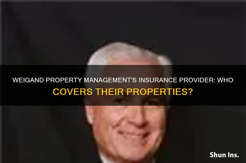 who is the insurance company for weigand property management