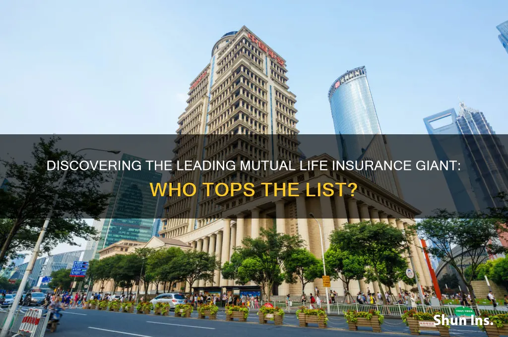 who is the largest mutual life insurance company