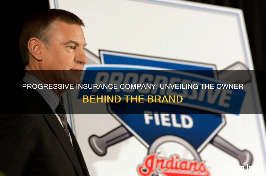 who is the owner of the progressive insurance company