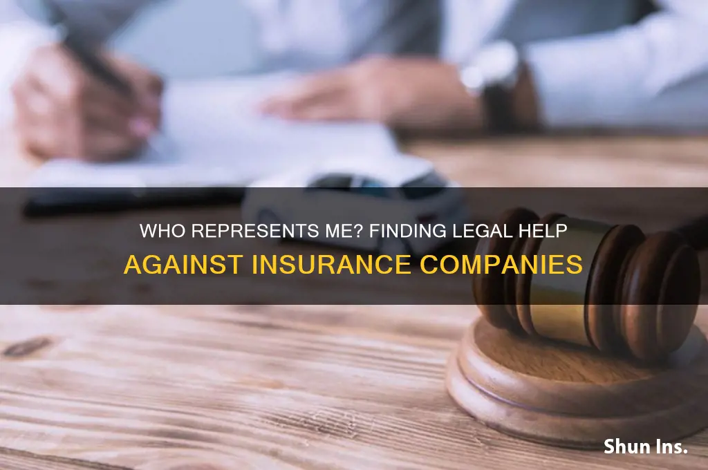 who represents me against my insurance company