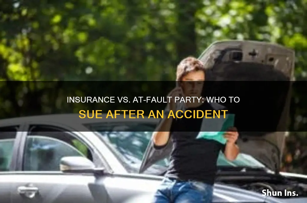 who to sue insurance company or at fault party