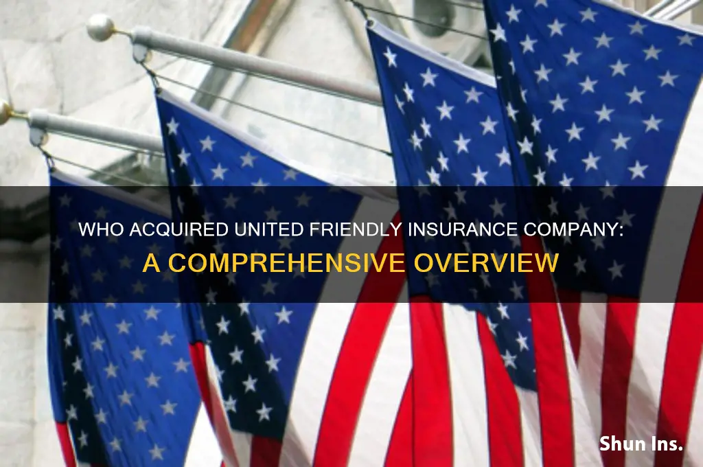 who took over united friendly insurance company