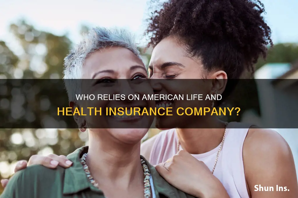 who uses american life and health insurance company