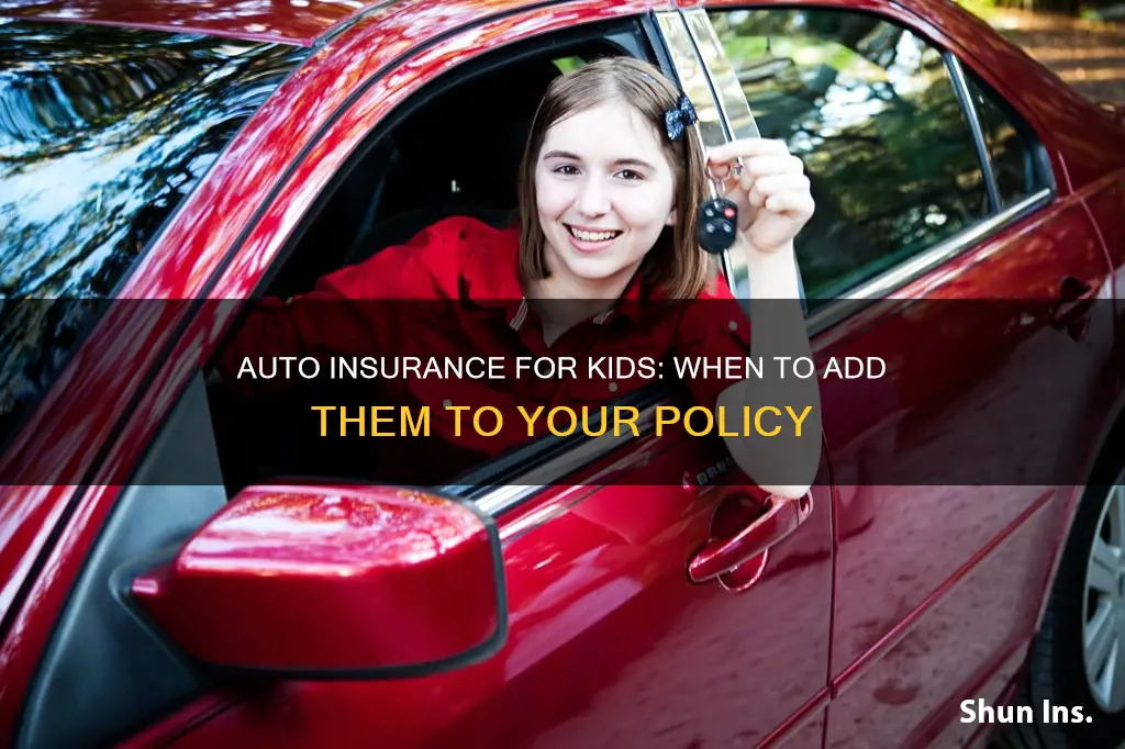 why add your kid to auto insurance policy