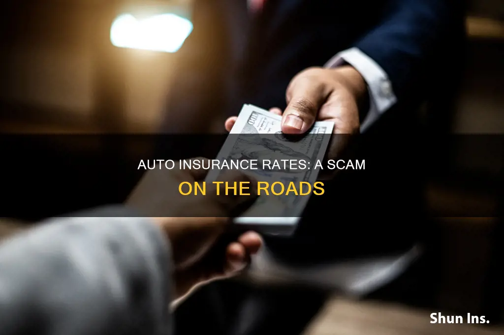 why are auto insurance rates scam