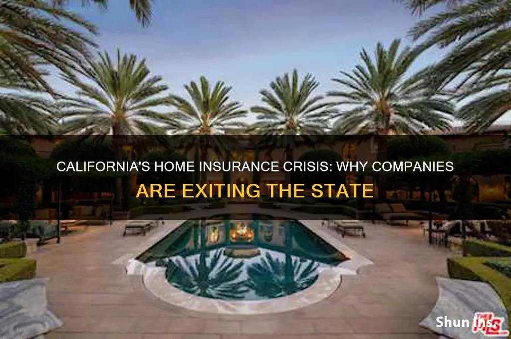 why are home insurance companies pulling out of california