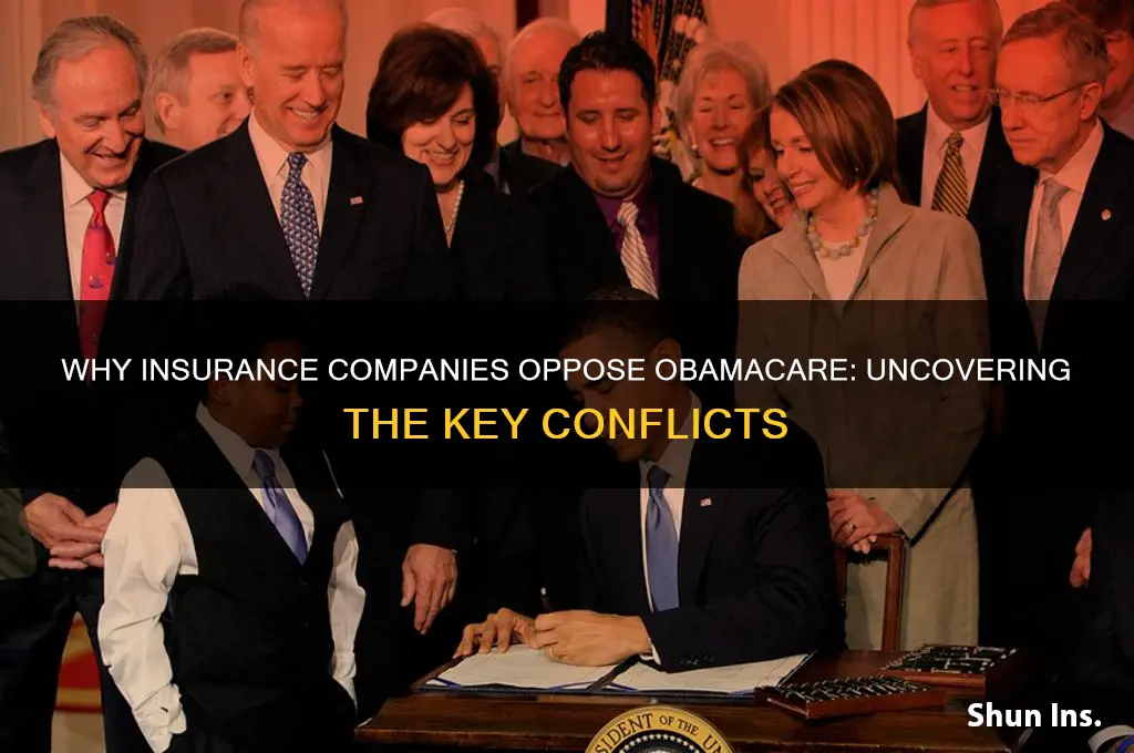 why are insurance companies against obamacare