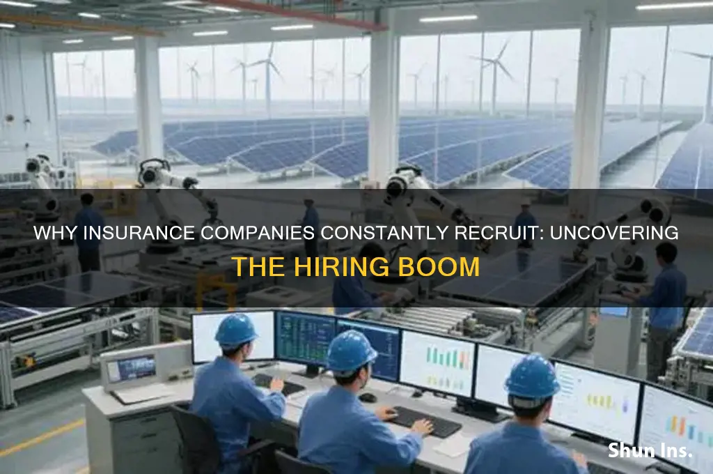 why are insurance companies always hiring