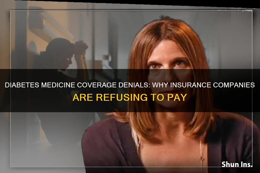 why are insurance companies denying coverage for diabetes medicine