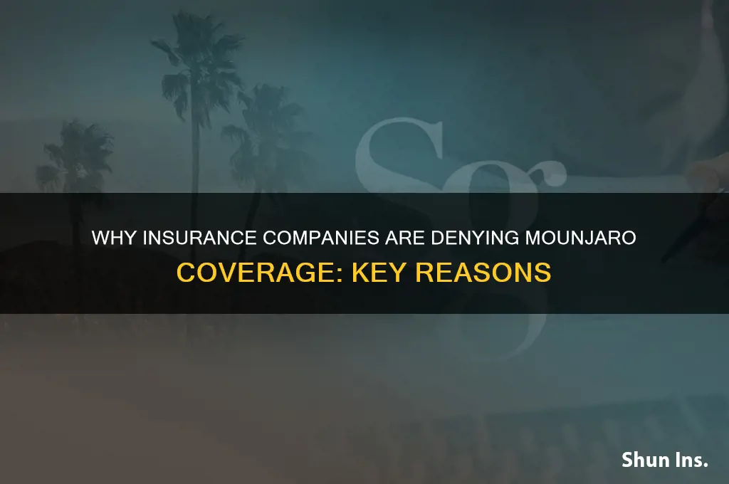 why are insurance companies denying mounjaro