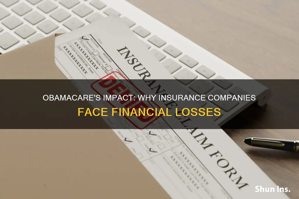 why are insurance companies losing money with obamacare