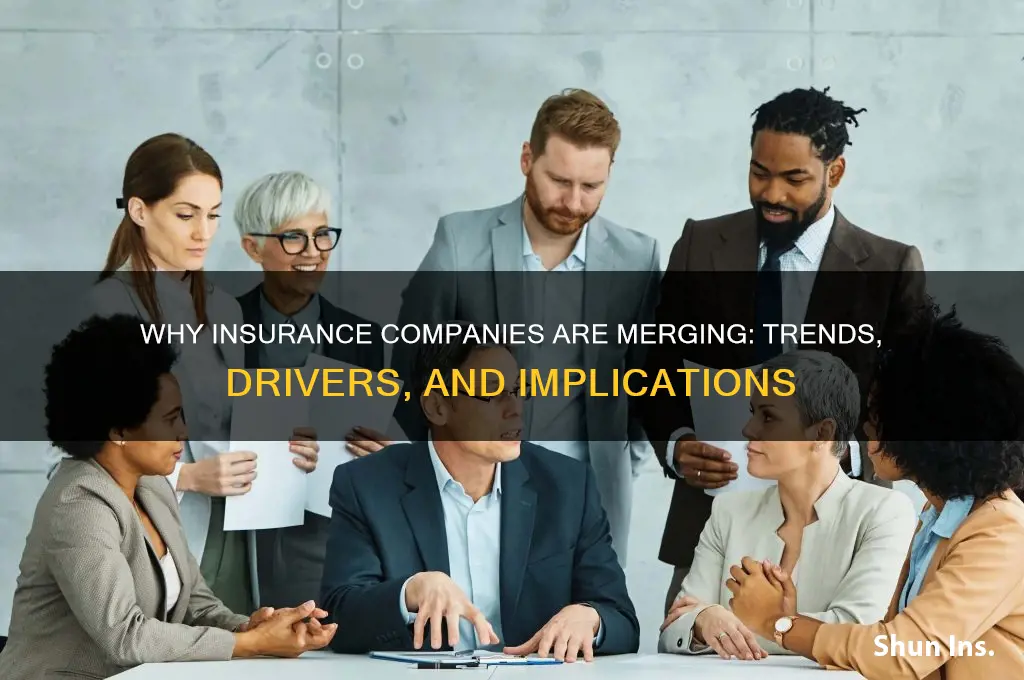 why are insurance companies merging