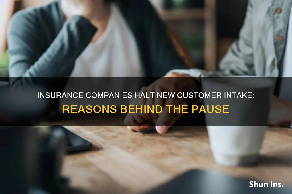 why are insurance companies not taking new customers