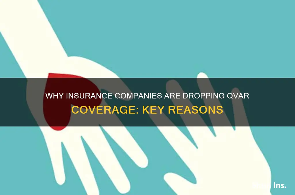 why are insurance companies stopping qvar
