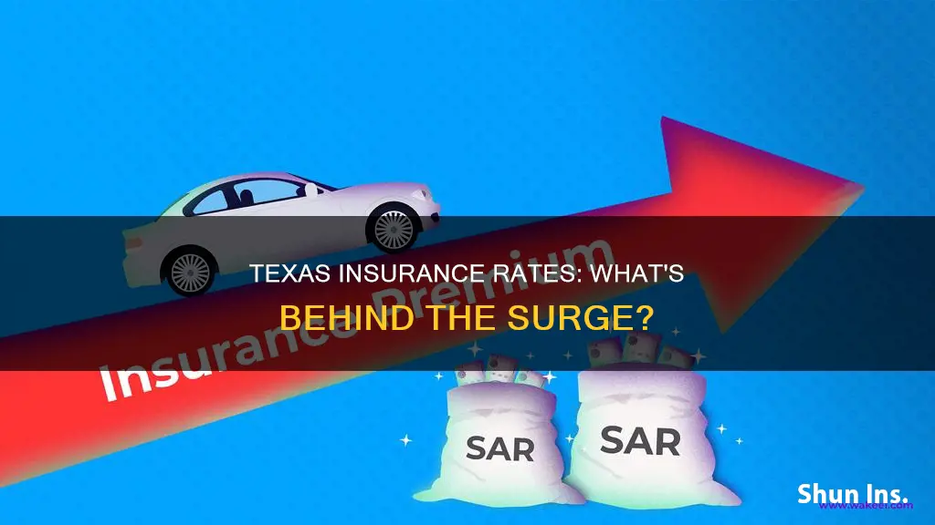 why are insurance rates going up in Texas
