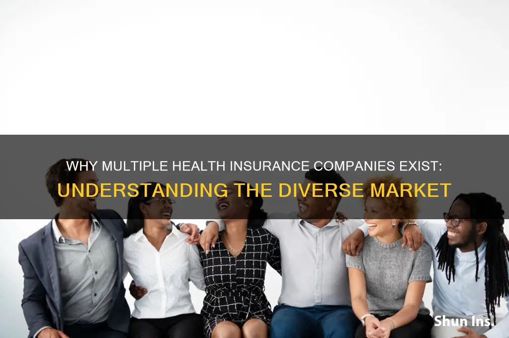 why are there different health insurance companies