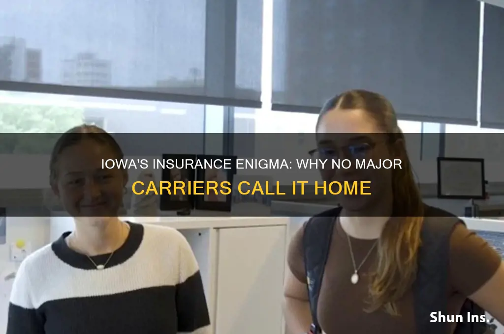 why are there no insurance companies in iowa