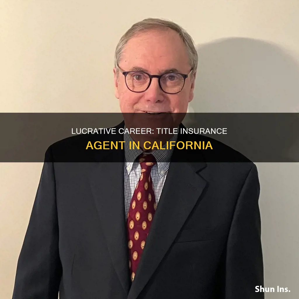 why become a title insurance agent in California