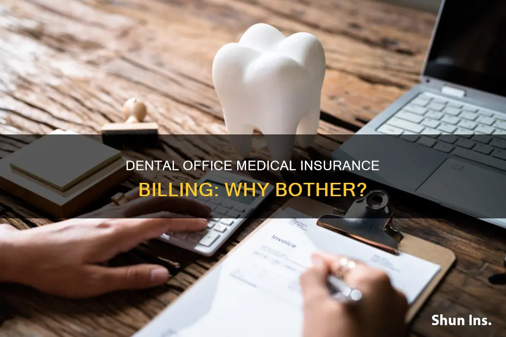 why bill for medical insurance in a dental office