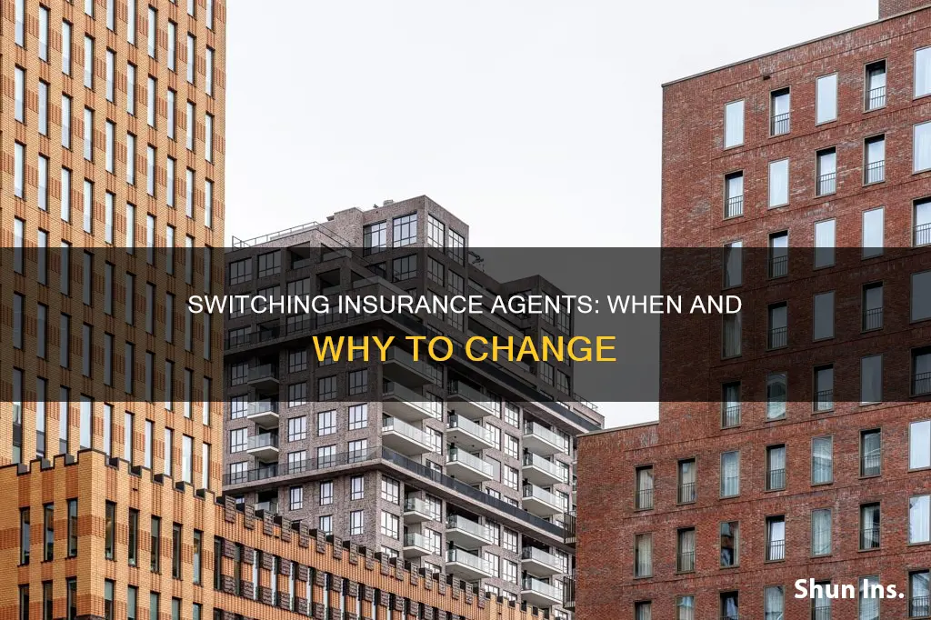 why change insurance agents