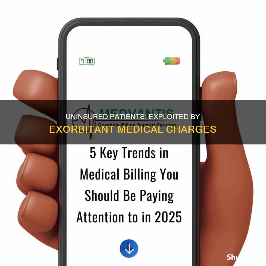 why charge patiets without insurance the highest medical charge