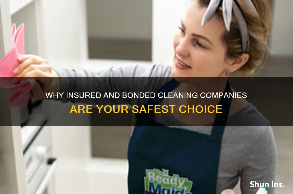 why cleaning company insured and bonded