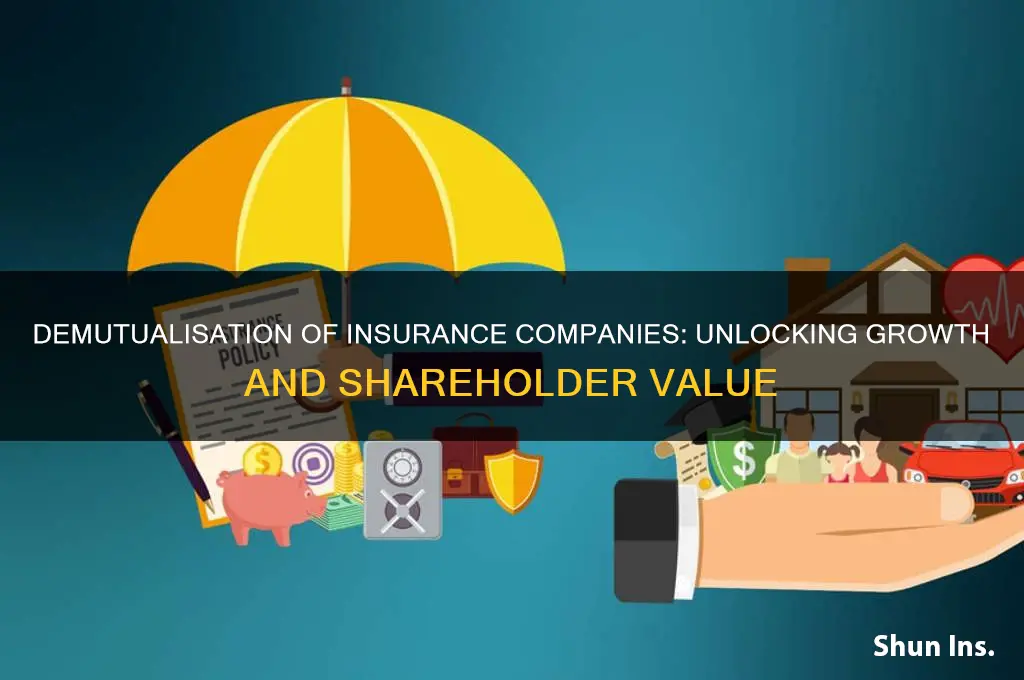 why demutualisation of of insurance companies