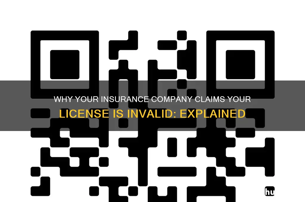 why did insurance company say my license is invalid