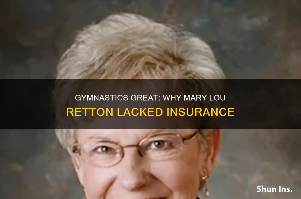 why didnt mary lou retton have insurance