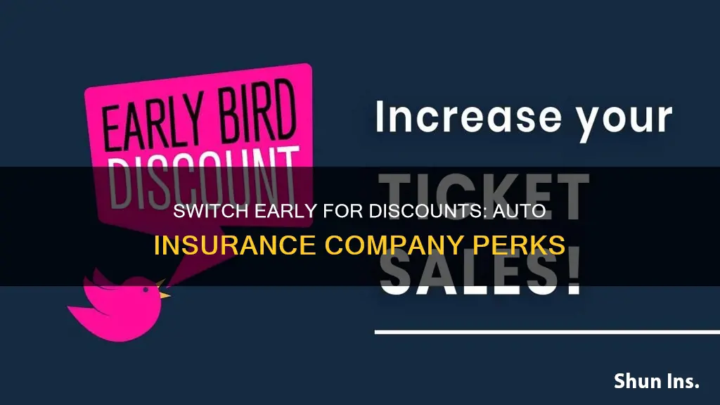 why do auto insurance company give discount to switch early