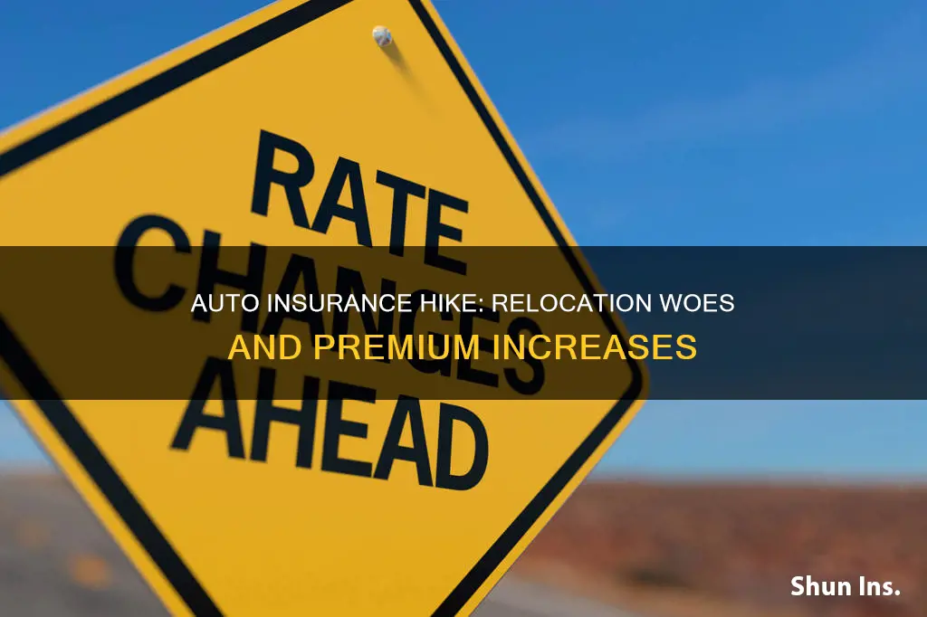 why do auto insurance increase when you moved