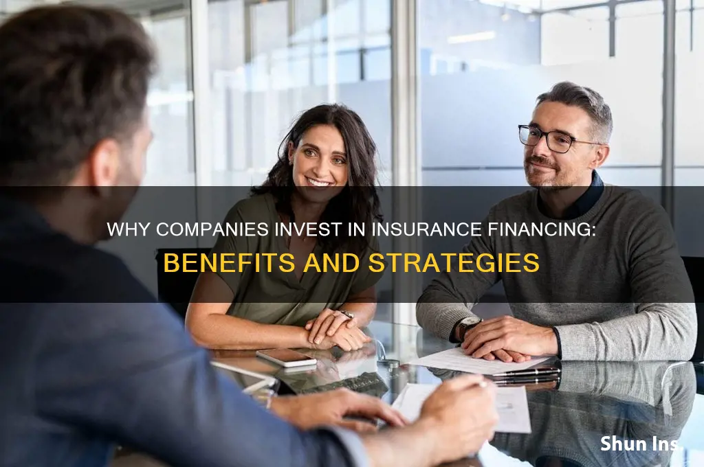 why do companies finance insurance