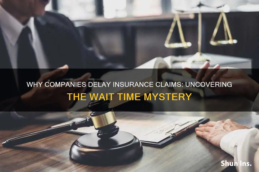 why do companies make you wait for insurance