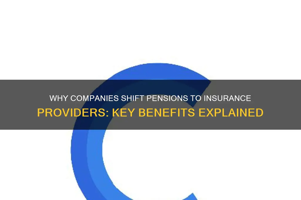why do companies transfer pensions to insurance companies
