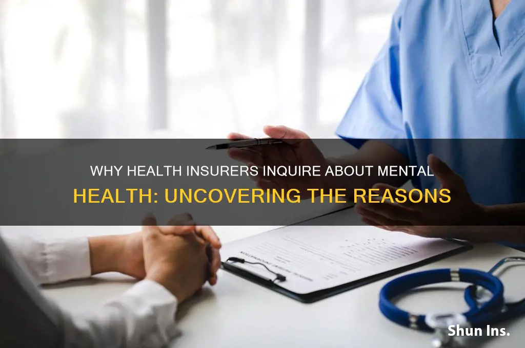 why do health insurance companies ask mental health quwstions