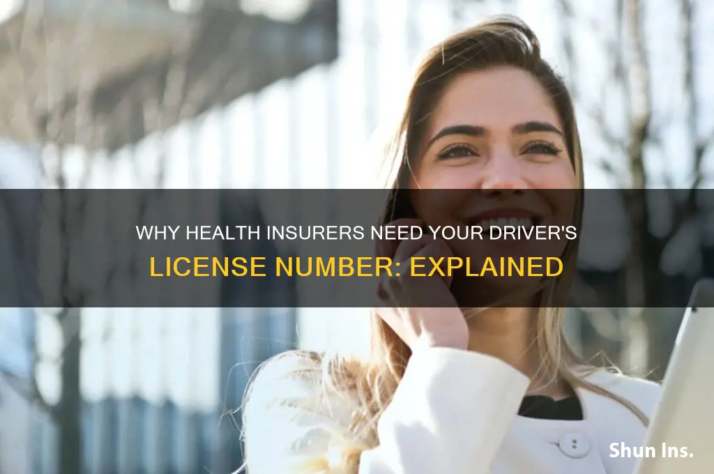 why do health insurance companies hold your licence number