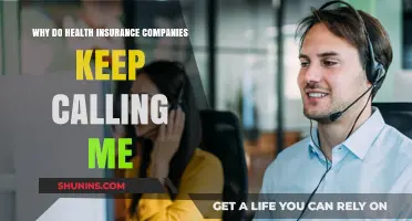 Why Health Insurance Companies Keep Calling You: Uncovering the Reasons