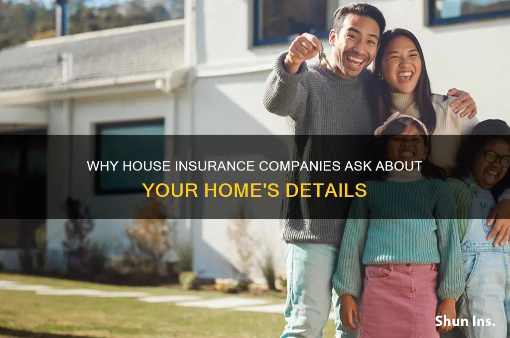 why do house insurance companies ask about