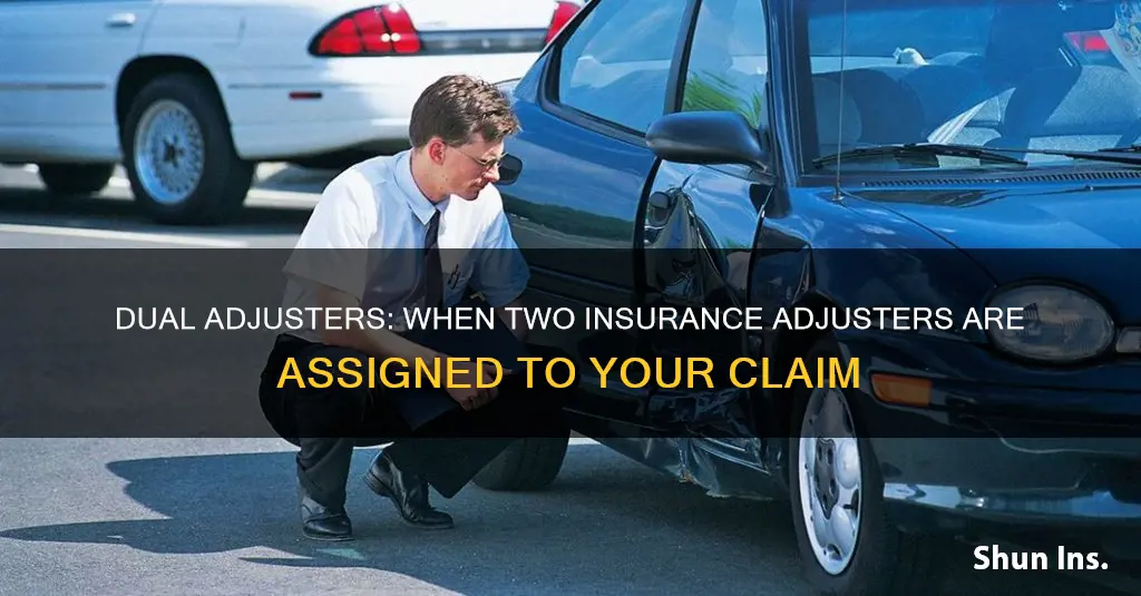 why do I have 2 insurance adjuster