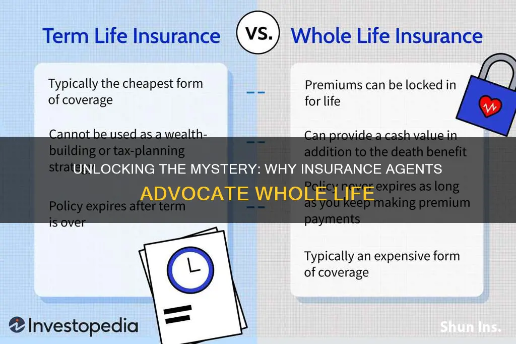 why do insurance agents push whole life