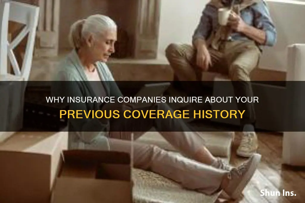 why do insurance companies ask about previos insurance