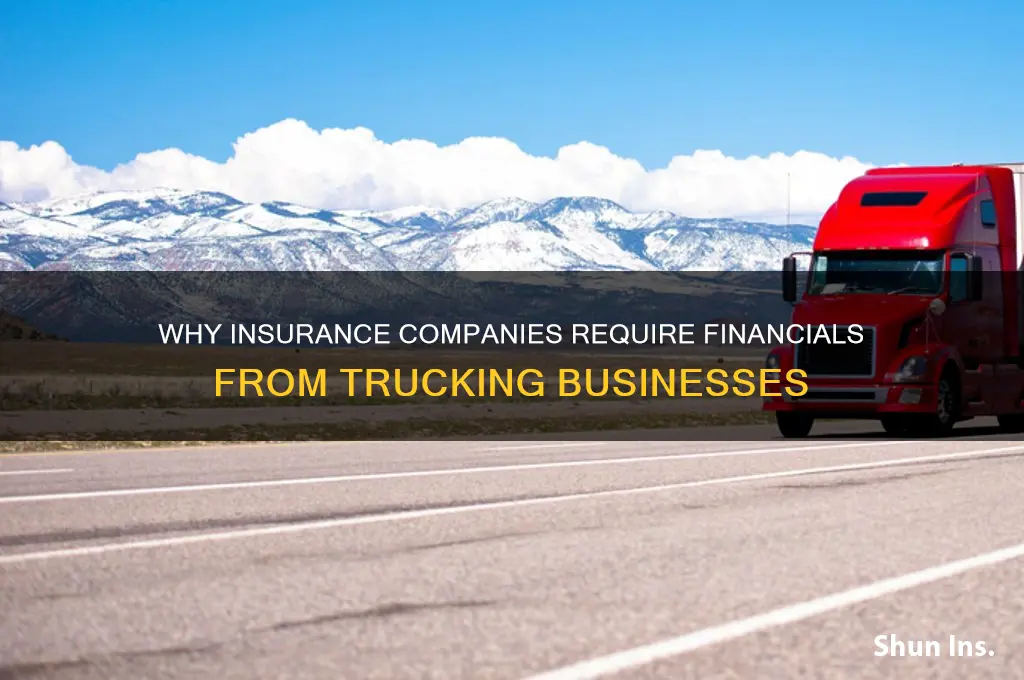 why do insurance companies ask for financials on trucking companies