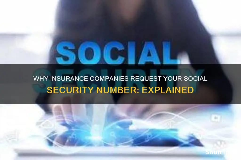 why do insurance companies ask for social security numbers