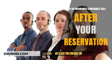 Why Insurance Companies Call After Your Reservation: Uncovering the Reasons