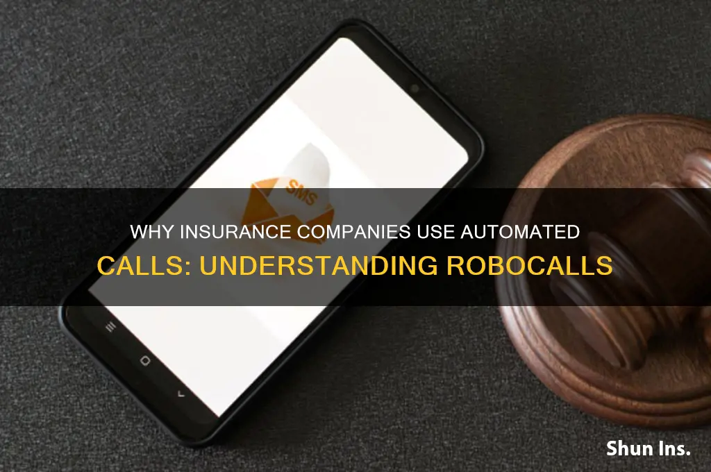 why do insurance companies call you by machine
