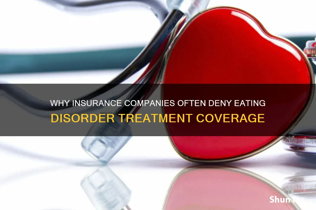 why do insurance companies deny eating disorder treatment