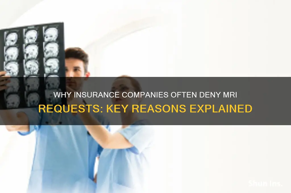 why do insurance companies deny mri