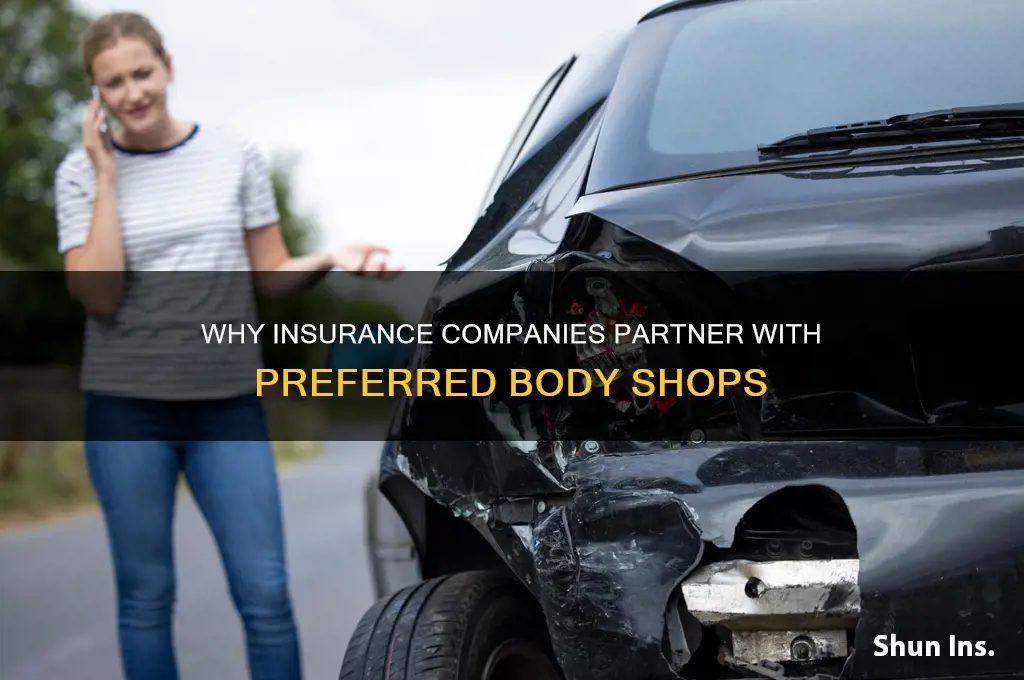 why do insurance companies have preferred body shops