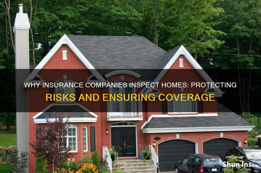 why do insurance companies inspect homes