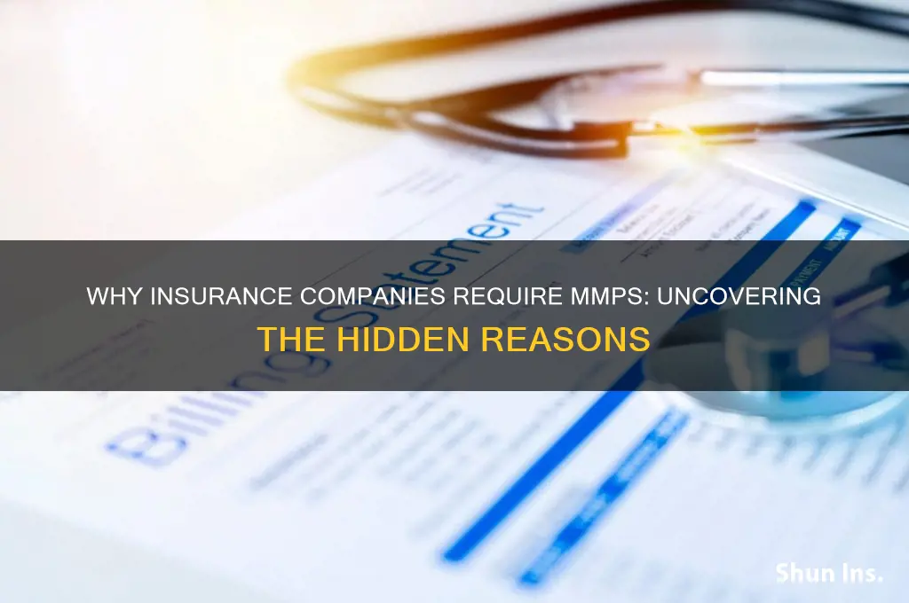 why do insurance companies make you take mmps
